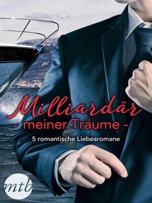 cover image of Milliardär meiner Träume--5 romantische Liebesromane